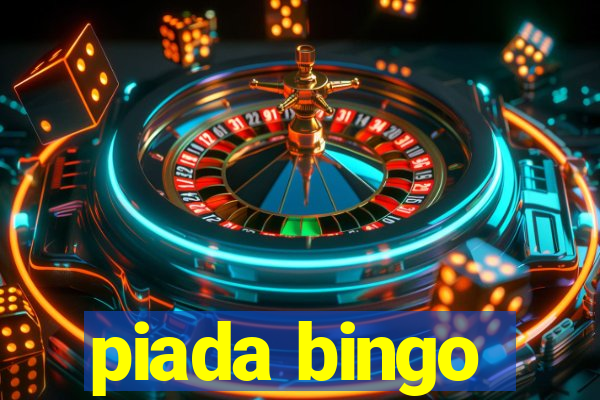 piada bingo